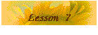 Lesson 7