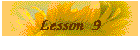 Lesson 9