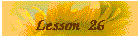 Lesson 26