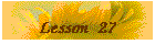 Lesson 27